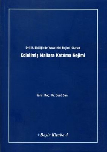 Evlilik Birliğinde Yasak Mal Rejimi Olarak Edinilmiş Mallara Katılma Rejimi