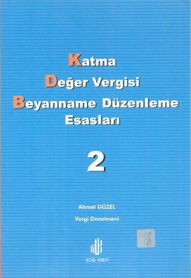 Katma Değer Vergisi Beyanname Düzenleme Esasları Cilt: 2