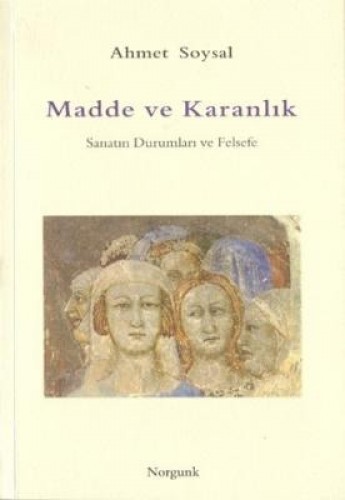 Madde ve Karanlık Sanatın Durumları ve Felsefe