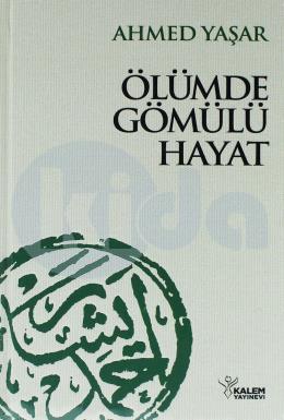 Ölümde Gömülü Hayat (Ciltli)