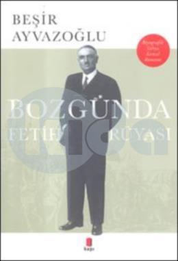 Bozgunda Fetih Rüyası