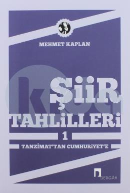 Şiir Tahlilleri 1 Tanzimat’tan Cumhuriyete