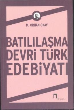 Batılılaşma Devri Türk Edebiyatı