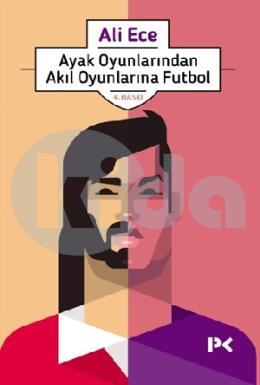 Ayak Oyunlarından Akıl Oyunlarına Futbol