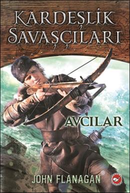 Kardeşlik Savaşçıları Avcılar (3.Kitap)