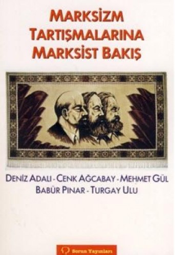 Marksizm Tartışmalarına Marksist Bakış