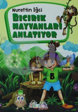 Bıcırık Hayvanları Anlatıyor