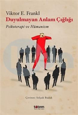 Duyulmayan Anlam Çığlığı