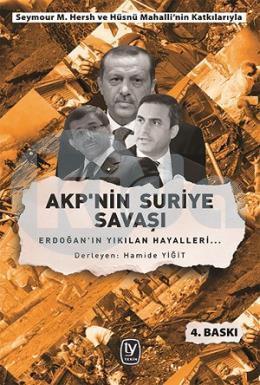 Akpnin Suriye Savaşı -Erdoğan’ın Yıkılan Hayalleri