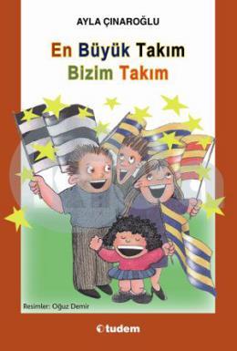 En Büyük Takım Bizim Takım