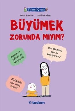 Filozof Çocuk-Büyümek Zorunda Mıyım?