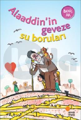 Alaaddin’in Geveze Su Boruları