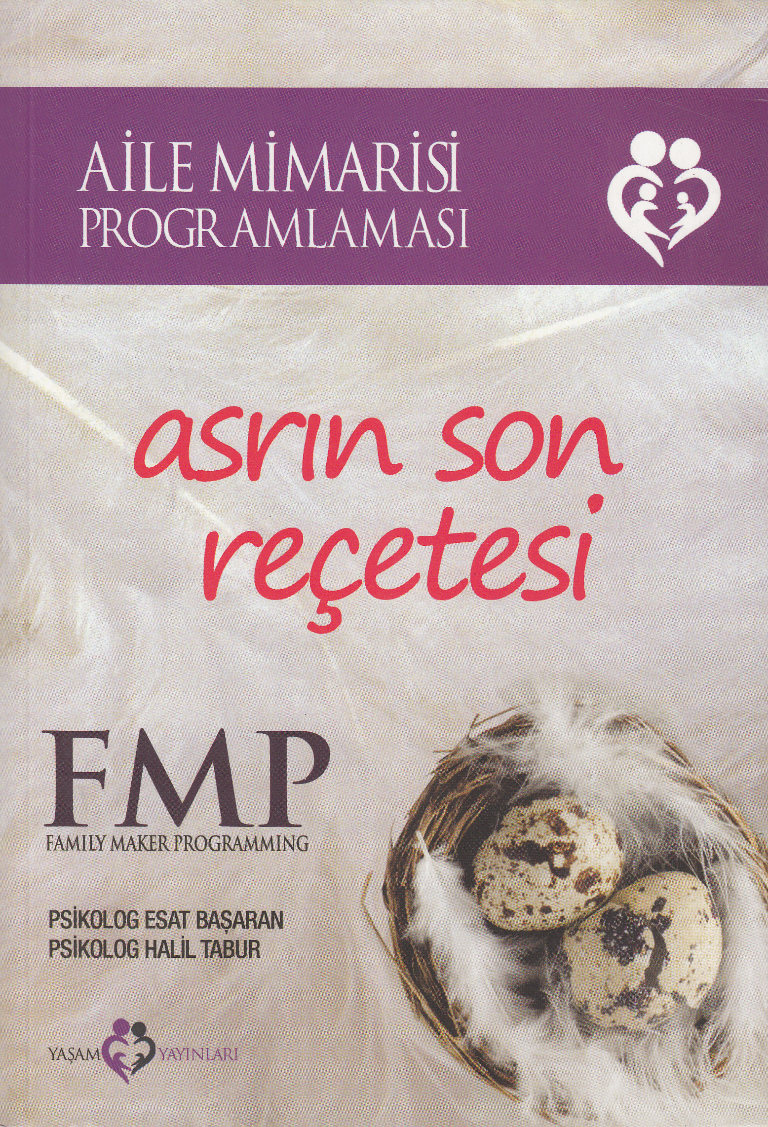 Asrın Son Reçetesi: FMP - Aile Mimarisi Programlaması