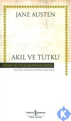 Akıl ve Tutku - Hasan Ali Yücel Klasikleri