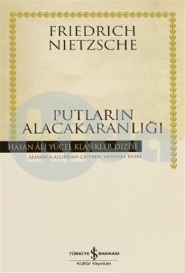 Hasan Ali Yücel Klasikleri  - Putların Alacakaranlığı